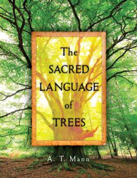 Hardcover The Sacred Language of Trees Book