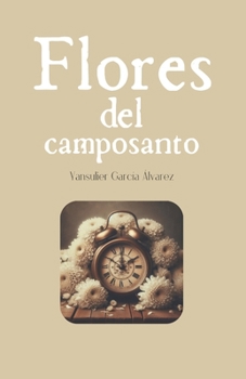 Flores del camposanto (Spanish Edition)