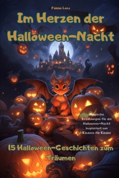 Paperback Im Herzen der Halloween-Nacht: 15 Halloween-Geschichten zum Träumen [German] Book