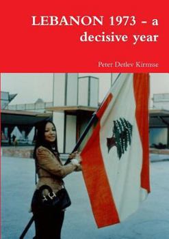 Paperback LEBANON 1973 - a decisive year Book