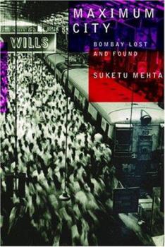 Hardcover Maximum City: Bombay Lost and Found Book