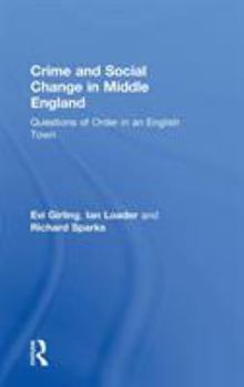 Hardcover Crime and Social Change in Middle England: Questions of Order in an English Town Book