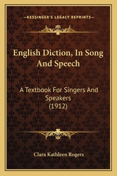 English Diction, In Song And Speech: A Textbook For Singers And Speakers