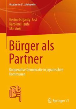 Paperback Bürger ALS Partner: Kooperative Demokratie in Japanischen Kommunen [German] Book