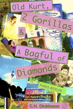 Paperback Old Kurt, Two Gorillas and a Bagful of Diamonds: Paris-Berlin Book