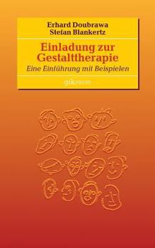 Paperback Einladung zur Gestalttherapie: Eine Einführung mit Beispielen [German] Book
