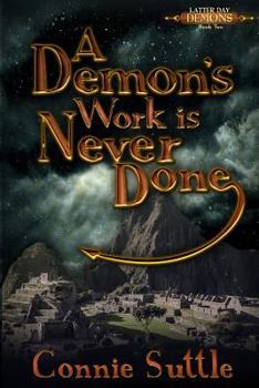 Paperback A Demon's Work Is Never Done: Latter Day Demons, Book 2 Book