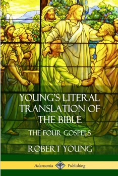 Paperback Young's Literal Translation of the Bible: The Four Gospels Book