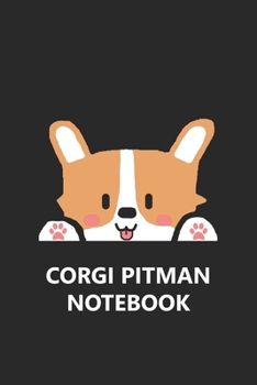 Corgi Pitman Notebook: Dog Pembroke Welsh Funny Cute Owner Cardigan Puppy Steno Pad Writing Notebook Journal Lined Paper Stylish Diary 6x9 Inches 120 Pages Gift