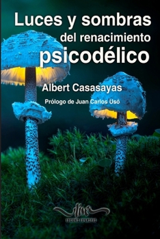 Paperback Luces y sombras del renacimiento psicodélico [Spanish] Book