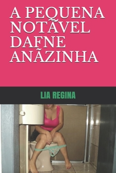 Paperback A Pequena Notável Dafne Anãzinha [Portuguese] Book