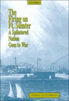 Library Binding The Firing on Fort Sumter: A Splintered Nation Goes to War Book