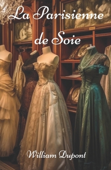 Paperback La Parisienne de Soie [French] Book