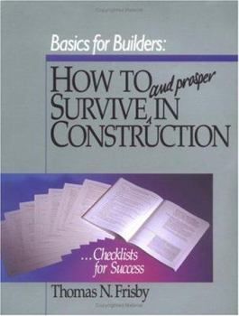 Paperback How to Survive and Prosper in the Construction Business Book