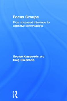 Hardcover Focus Groups: From structured interviews to collective conversations Book