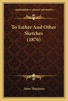 Paperback To Esther And Other Sketches (1876) Book