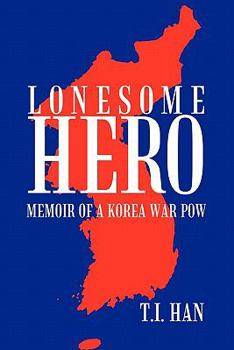 Paperback Lonesome Hero: Memoir of a Korea War POW Book