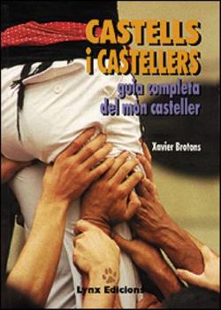 Hardcover Castells I Castellers: Guia Completa del Mon Casteller Book