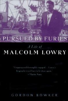 Hardcover Pursued by Furies: A Life of Malcolm Lowry Book