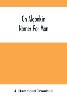 Paperback On Algonkin Names For Man Book