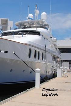 Paperback Captains Log Book: Captains Logbook and Trip and Record Keeper Book