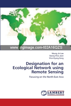 Paperback Designation for an Ecological Network using Remote Sensing Book