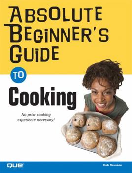 Paperback Absolute Beginner's Guide to Cooking Book