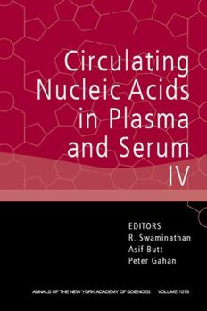 Paperback Circulating Nucleic Acids in Plasma and Serum IV, Volume 1075 Book