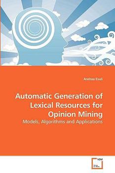 Paperback Automatic Generation of Lexical Resources for Opinion Mining Book
