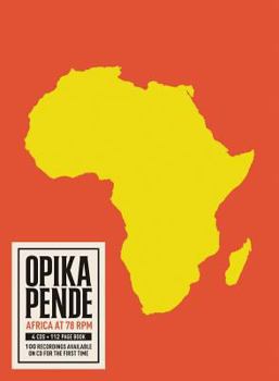 Hardcover Opika Pende: Africa at 78 RPM [With 4 CDs] Book