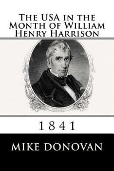 Paperback The USA in the Month of William Henry Harrison: 1841 Book