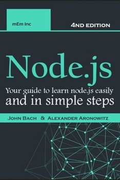 Paperback Node.js: Your guide to learn node.js easily and in simple steps - 2021 (4nd edition) Book