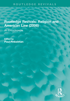 Paperback Routledge Revivals: Religion and American Law (2006): An Encyclopedia Book