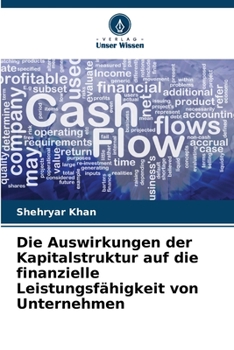 Paperback Die Auswirkungen der Kapitalstruktur auf die finanzielle Leistungsfähigkeit von Unternehmen [German] Book