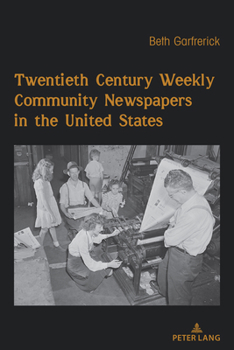 Paperback Twentieth Century Weekly Community Newspapers in the United States Book