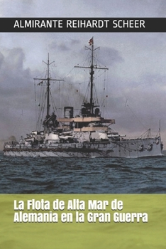 Paperback La Flota de Alta Mar de Alemania en la Gran Guerra [Spanish] Book