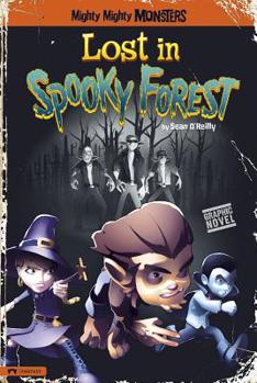 Lost in Spooky Forest - Book  of the Mighty Mighty Monsters
