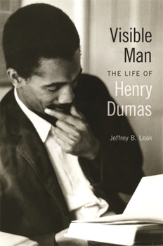 Hardcover Visible Man: The Life of Henry Dumas Book