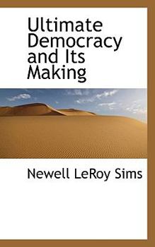 Paperback Ultimate Democracy and Its Making Book