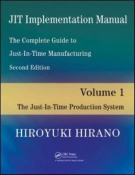 Paperback JIT Implementation Manual -- The Complete Guide to Just-In-Time Manufacturing: Volume 1 -- The Just-In-Time Production System Book