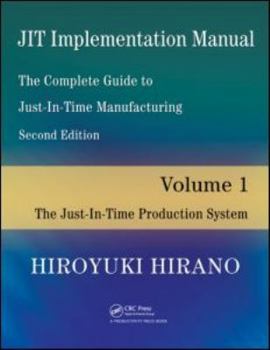 Paperback JIT Implementation Manual -- The Complete Guide to Just-In-Time Manufacturing: Volume 1 -- The Just-In-Time Production System Book