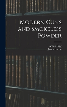 Hardcover Modern Guns and Smokeless Powder Book