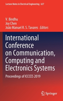 Hardcover International Conference on Communication, Computing and Electronics Systems: Proceedings of Iccces 2019 Book