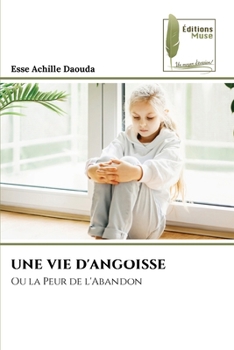 Paperback Une Vie d'Angoisse [French] Book