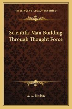 Paperback Scientific Man Building Through Thought Force Book