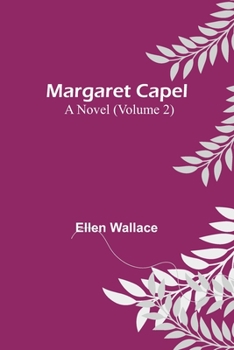 Paperback Margaret Capel: A Novel (Volume 2) Book