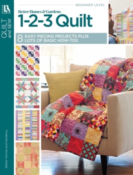 Paperback Better Homes and Gardens: 1-2-3 Quilt (Leisure Arts #4566) Book