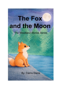 Paperback The Fox and the Moon: The Woodland Stories Series Book