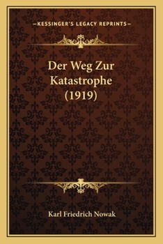 Paperback Der Weg Zur Katastrophe (1919) [German] Book