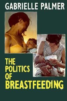 Paperback The Politics of Breastfeeding Book